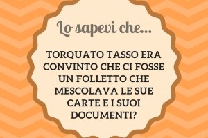 Torquato Tasso, curiosità
