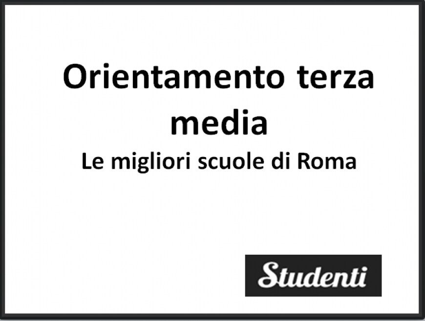 Licei e istituti tecnici: le migliori scuole superiori di Roma secondo Eduscopio 2017