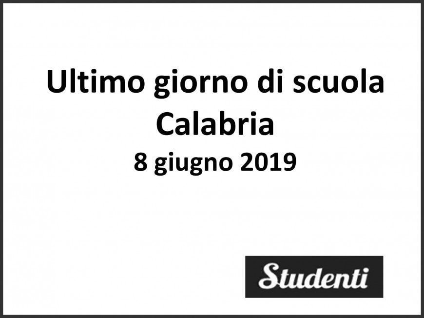 Ultimo giorno di scuola 2019 Calabria