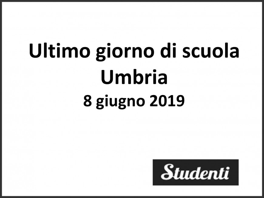 Ultimo giorno di scuola 2019 Umbria