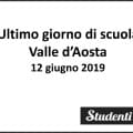 Ultimo giorno di scuola 2019 Valle d'Aosta