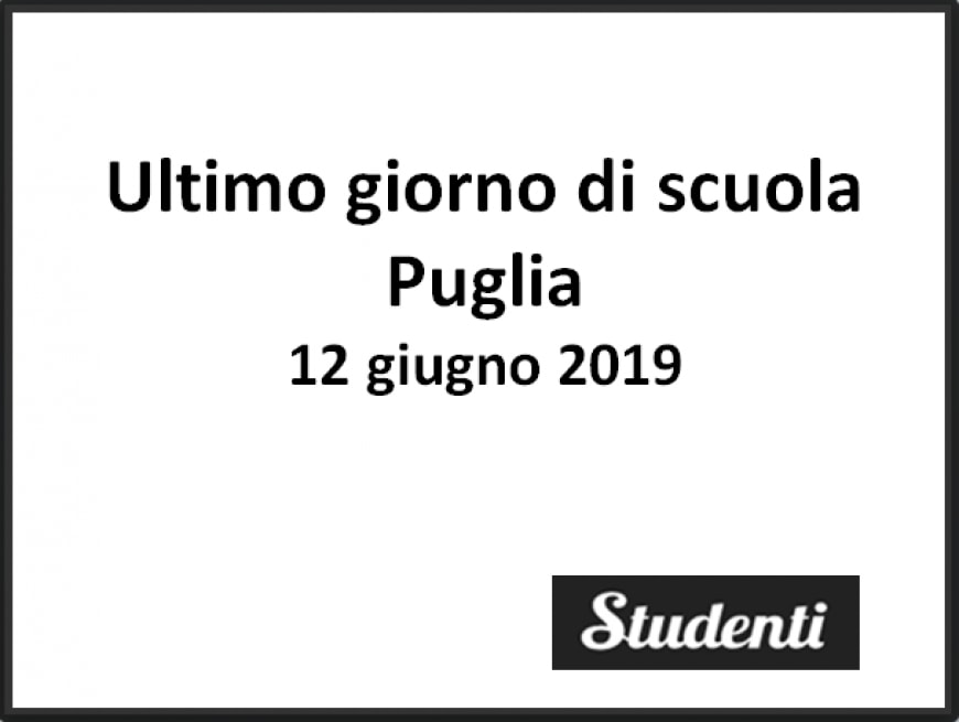 Ultimo giorno di scuola 2019 Puglia