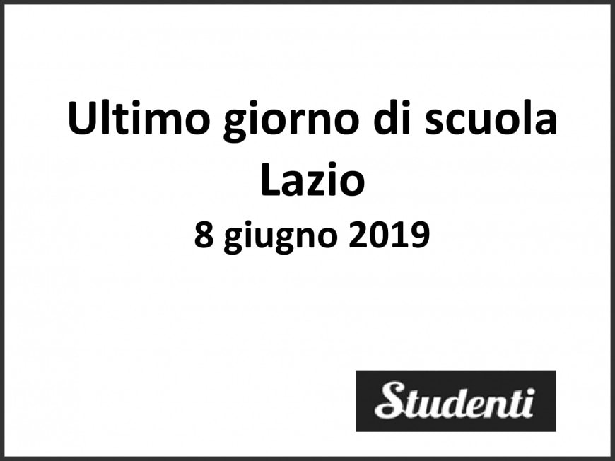 Ultimo giorno di scuola 2019 Lazio