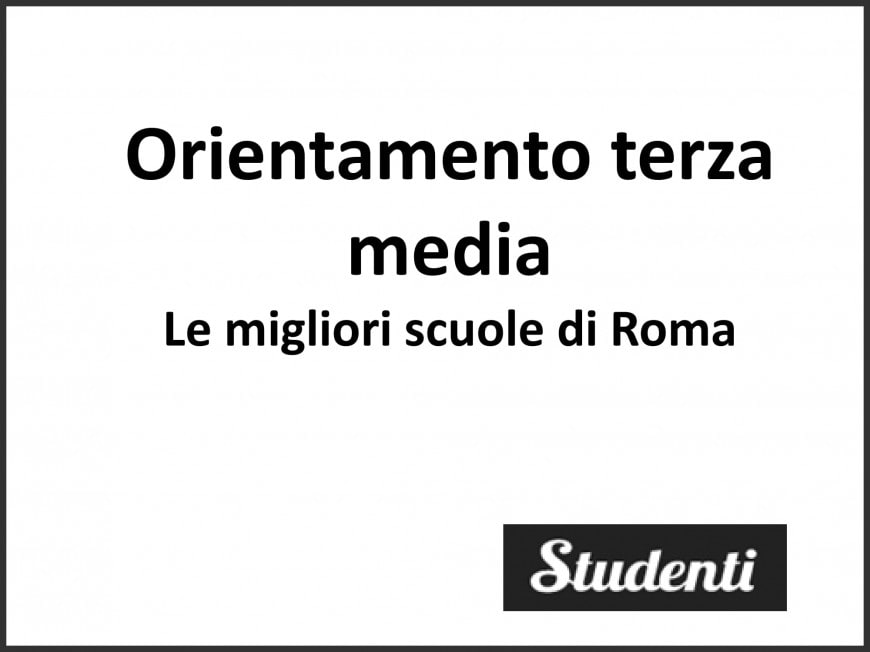 Licei e istituti tecnici: le migliori scuole di Roma secondo eduscopio 2018