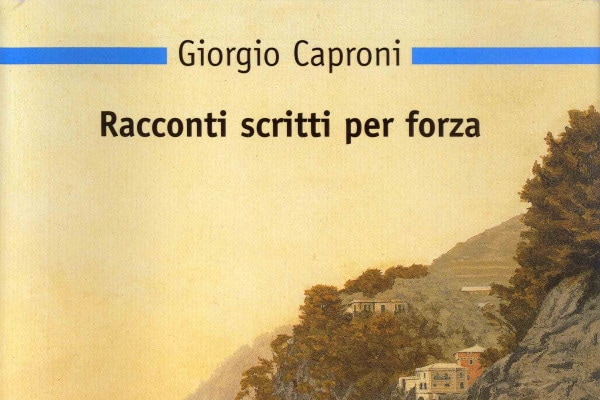 Giorgio Caproni: vita, poetica, poesie scelte