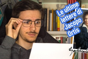 Le ultime lettere di Jacopo Ortis: guarda il video a cura di Emanuele Bosi