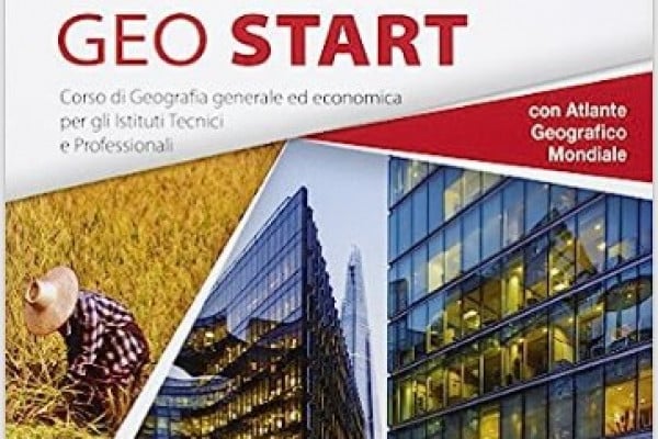 Geo Start. Vol. unico. Con atlante. Per gli Ist. tecnici e professionali. Con e-book. Con espansione online