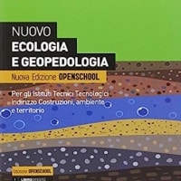 Nuovo ecologia e geopedologia. Ediz. Openschool. Per gli Ist. Tecnici. Con e-book. Con espansione online