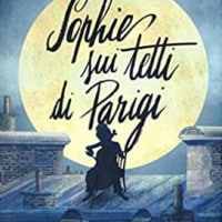 Sophie sui tetti di Parigi di Katherine Rundell