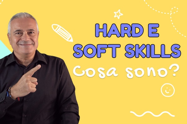 Hard e soft skill: cosa sono | Video