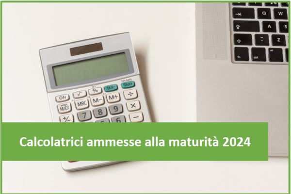 Quali sono le calcolatrici ammesse alla maturità 2024? Ecco l'elenco di quelle che puoi usare